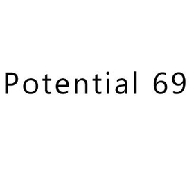 Potential 69 Potential 69